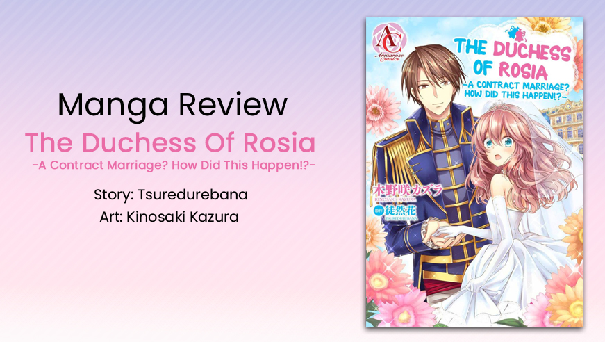 Read more about the article Manga Mondays: The Duchess of Rosia – A Contract Marriage? How Did This Happen!?